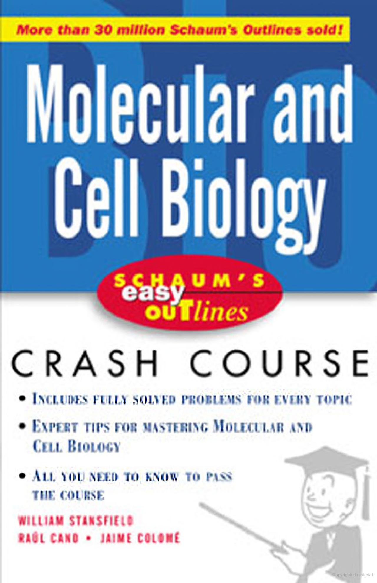 Molecular and cell biology based on Schaum's outline of theory and problems of molecular and cell biology